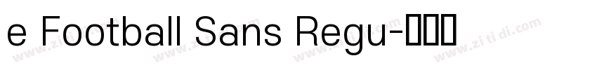 e Football Sans Regu字体转换